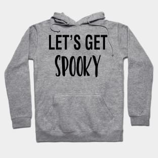 Let's Get Spooky Hoodie